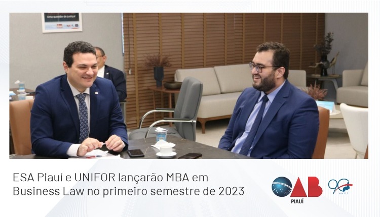 ESA Piauí e UNIFOR lançarão MBA em Business Law no primeiro semestre de 2023
