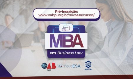 Inscrições abertas para o MBA em Business Law ofertado pela Unifor e ESA-PI; curso terá início em 2023